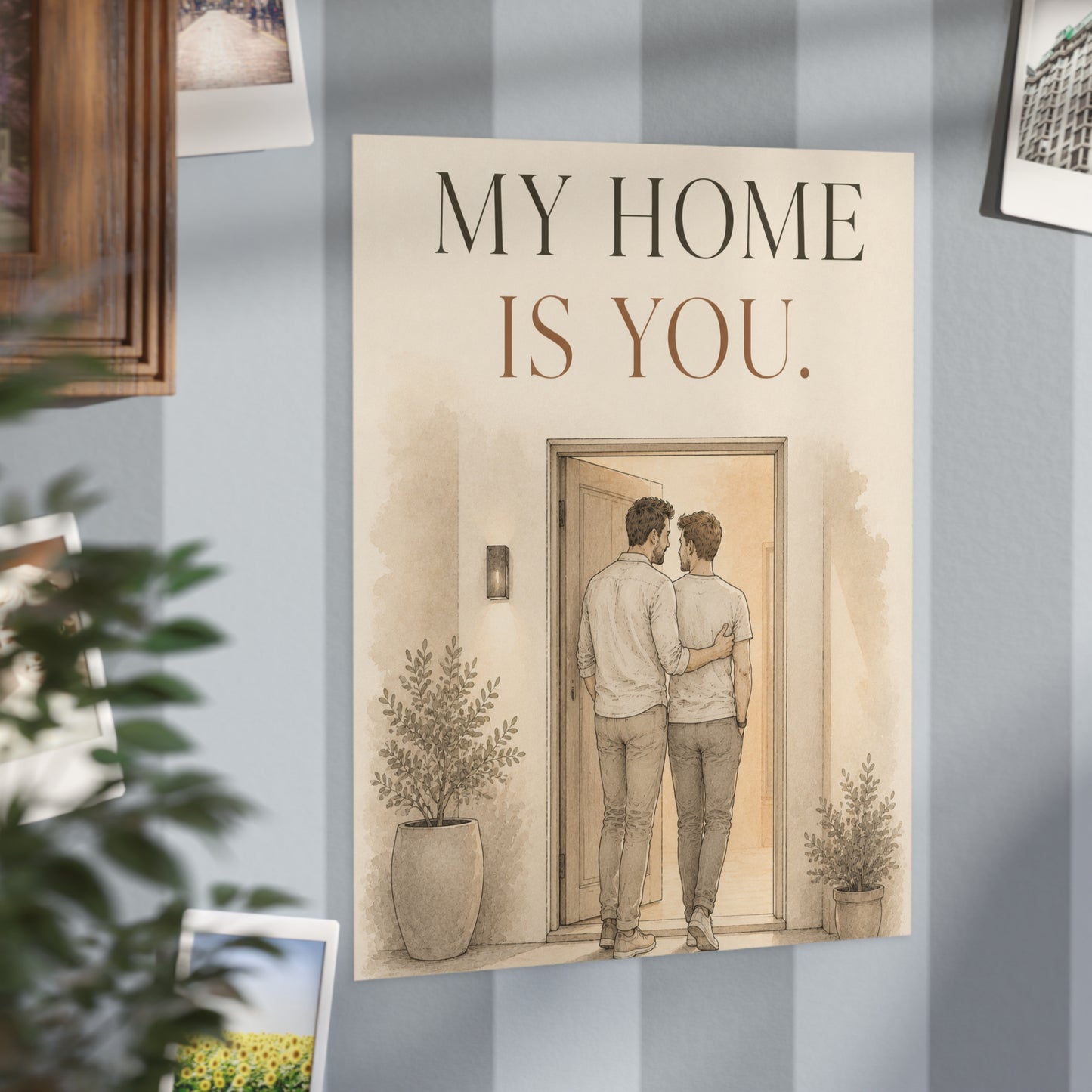 My Home Is You | Two Dads Love & Family Wall Art Print
