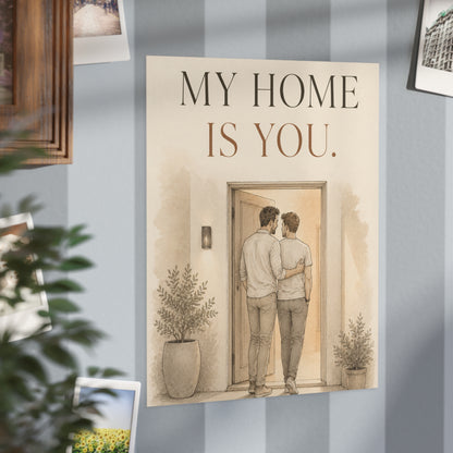 My Home Is You | Two Dads Love & Family Wall Art Print