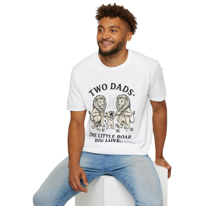 Two Dads. One Little Roar. Big Love.™ | Funny Two Dads T-Shirt