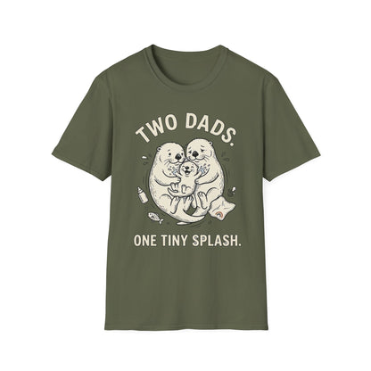 Two Dads. One Tiny Splash.™ | Funny Two Dad Family T-Shirt
