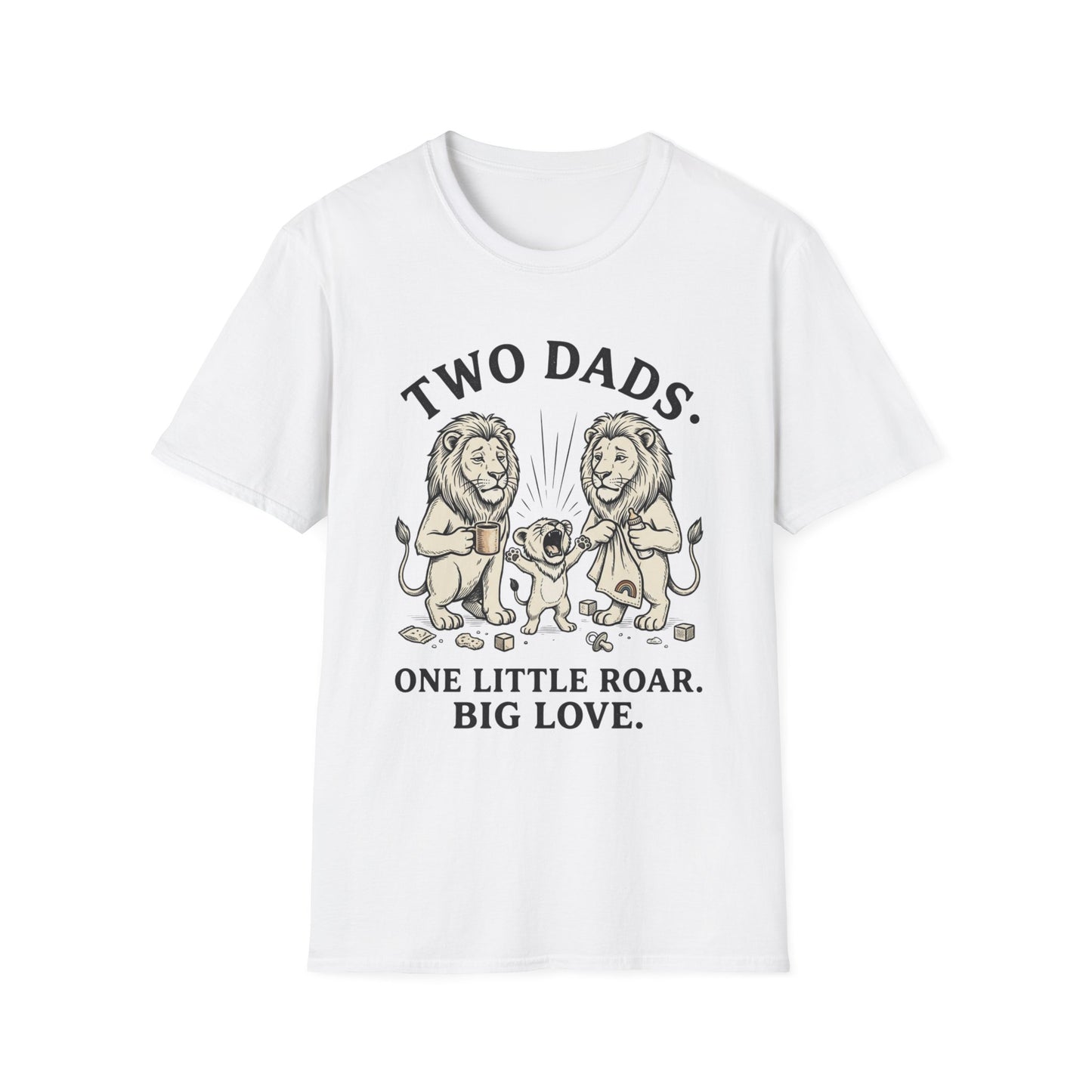 Two Dads. One Little Roar. Big Love.™ | Funny Two Dads T-Shirt