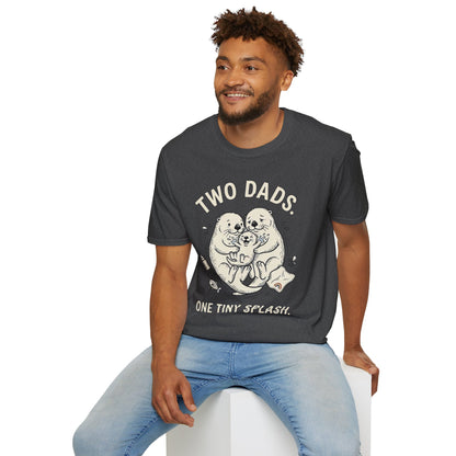 Two Dads. One Tiny Splash.™ | Funny Two Dad Family T-Shirt
