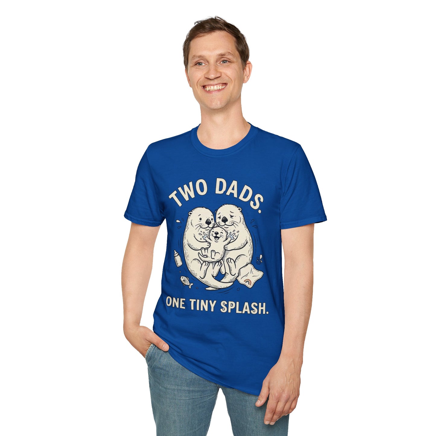 Two Dads. One Tiny Splash.™ | Funny Two Dad Family T-Shirt