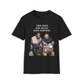 Two Dads. One Selfie. Zero Control.™ | Funny Two Dads T-Shirt
