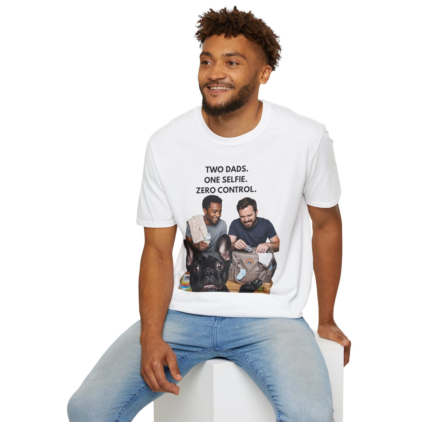 Two Dads. One Selfie. Zero Control.™ | Funny Two Dads T-Shirt