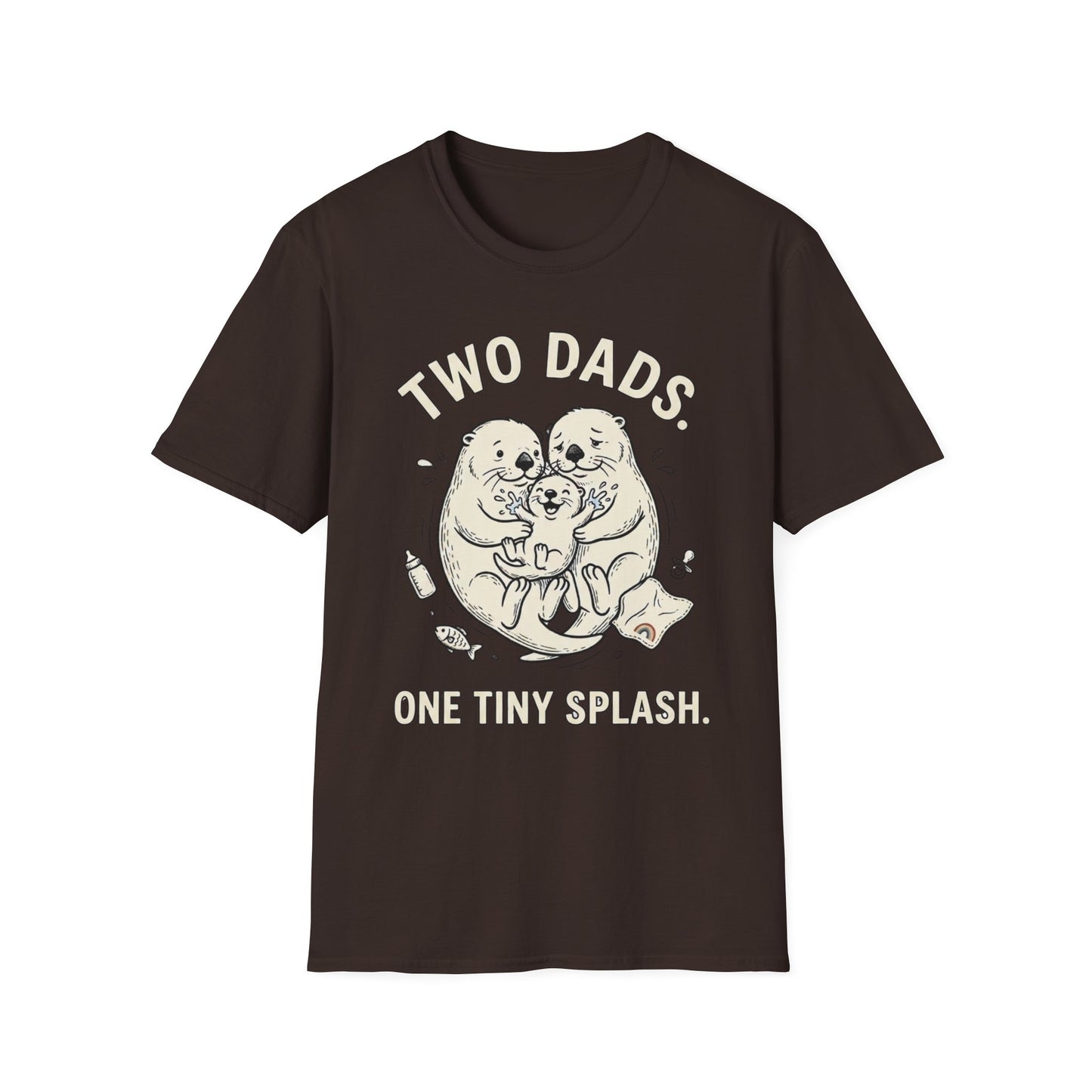 Two Dads. One Tiny Splash.™ | Funny Two Dad Family T-Shirt