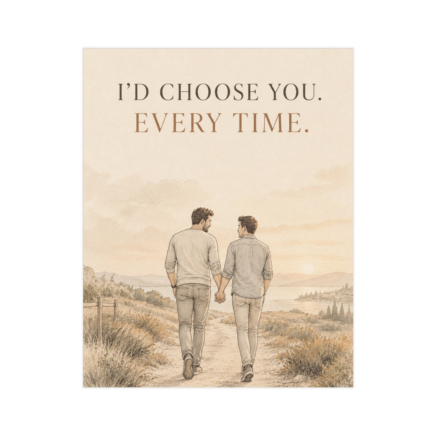 I’d Choose You Every Time | Two Dads Love & Family Wall Art Print
