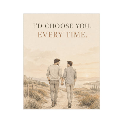 I’d Choose You Every Time | Two Dads Love & Family Wall Art Print