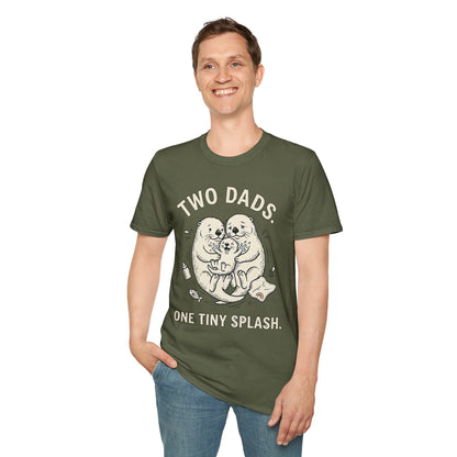 Two Dads. One Tiny Splash.™ | Funny Two Dad Family T-Shirt