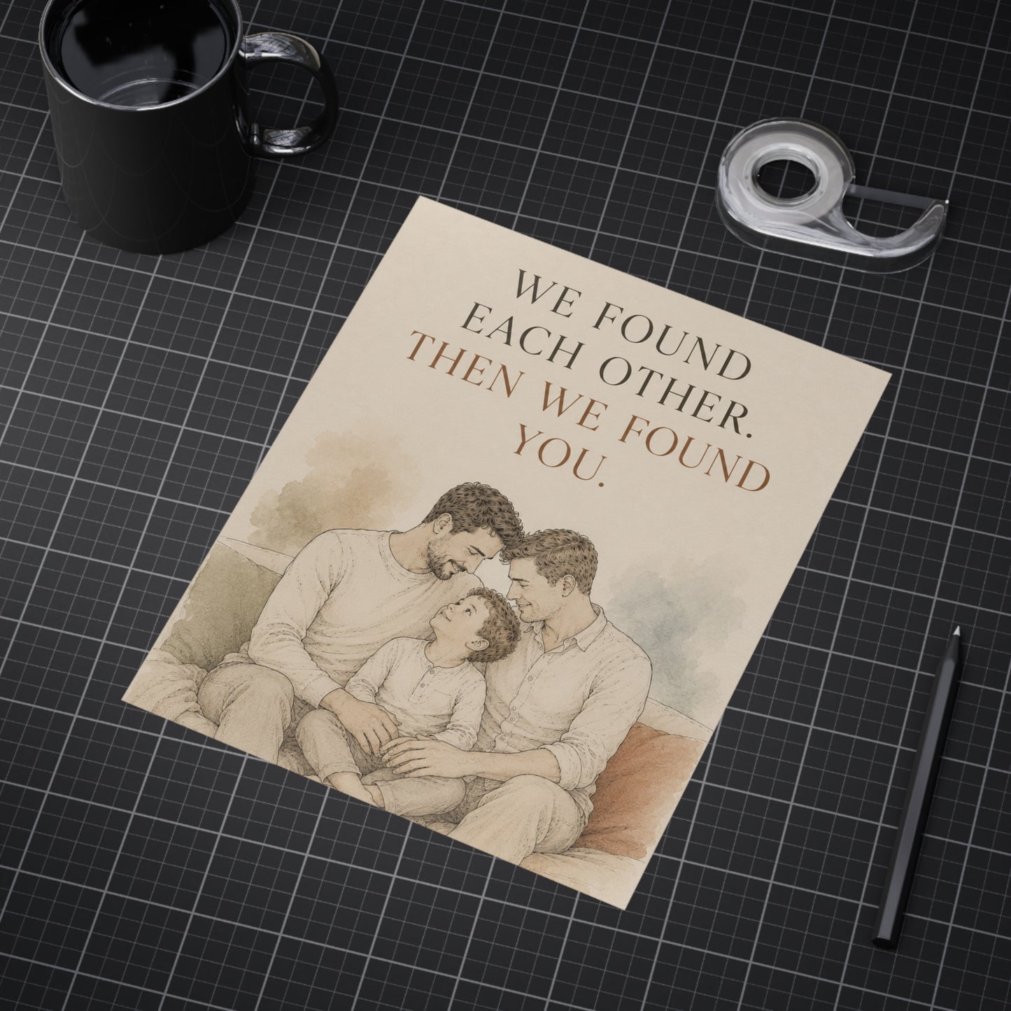 We Found Each Other, Then We Found You | Two Dads Family Wall Art Print