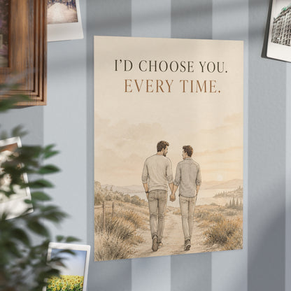 I’d Choose You Every Time | Two Dads Love & Family Wall Art Print