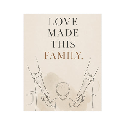 Love Made This Family | Two Dads Family Wall Art
