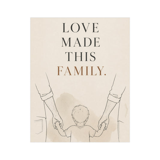 Love Made This Family | Two Dads Family Wall Art