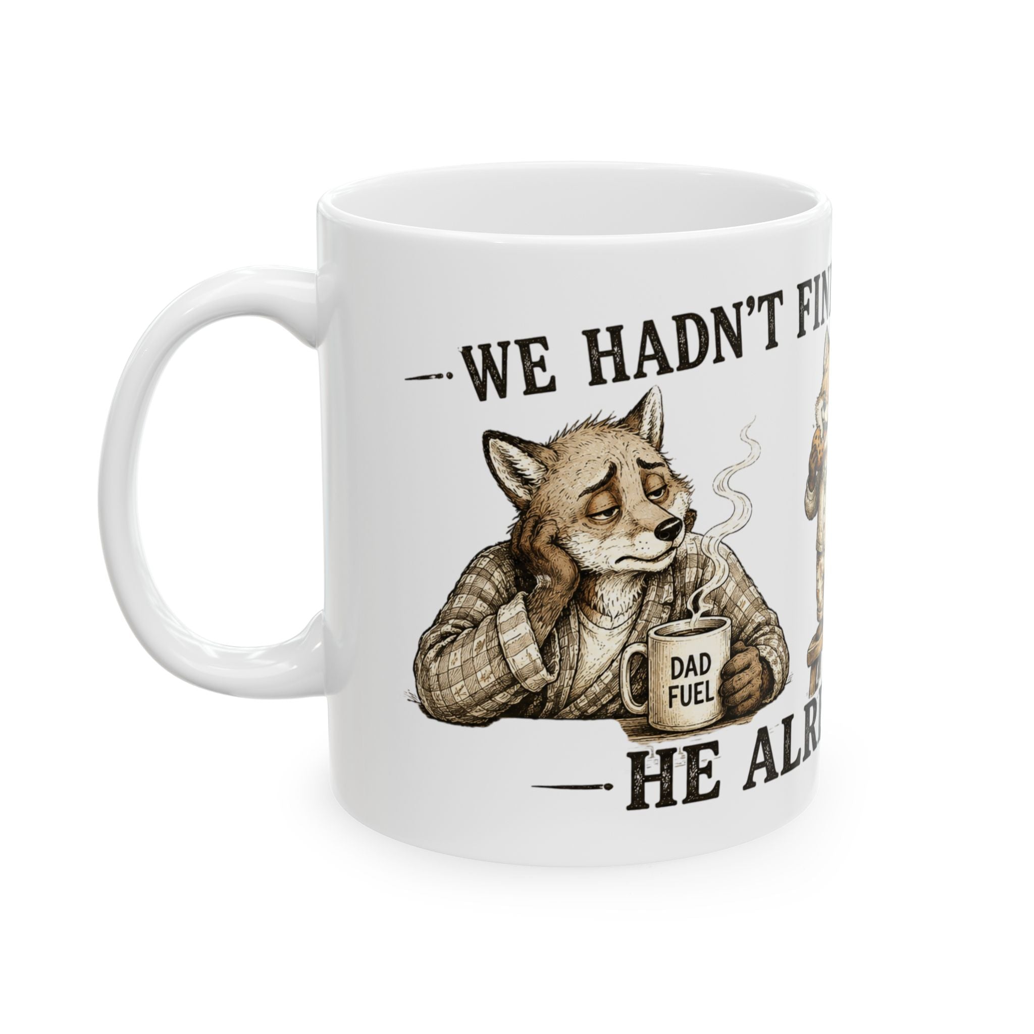 Morning Fox Coffee Mug — "I Don't Finished Our Coffee, He Already Won" Ceramic Mug (11oz, 15oz)