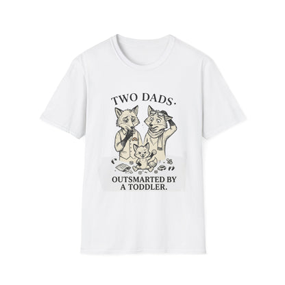 Two Dads. Outsmarted by a Toddler.™ | Funny Two Dads T-Shirt