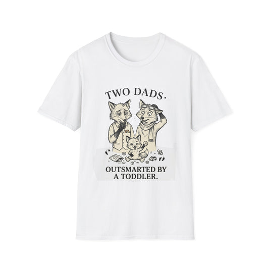 Two Dads. Outsmarted by a Toddler.™ | Funny Two Dads T-Shirt