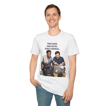 Two Dads. One Selfie. Zero Control.™ | Funny Two Dads T-Shirt