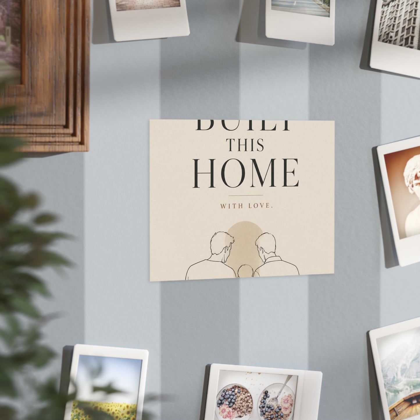 We Built This Home With Love | Two Dads Family Wall Art