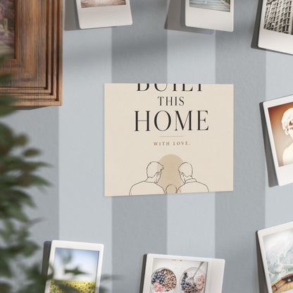 We Built This Home With Love | Two Dads Family Wall Art