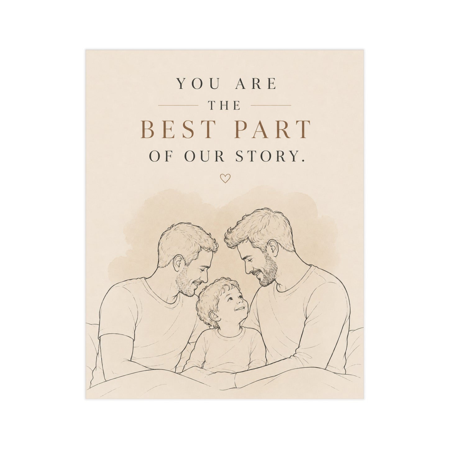 You Are the Best Part of Our Story | Two Dads Family Wall Art