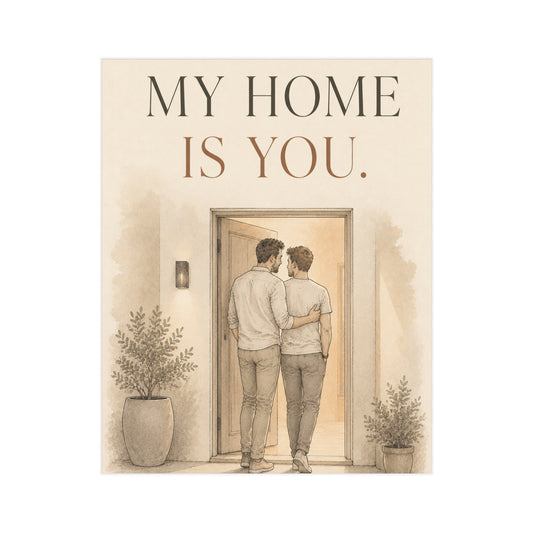 My Home Is You | Two Dads Love & Family Wall Art Print